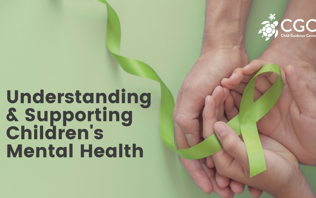 Understanding and Supporting Children’s Mental Health