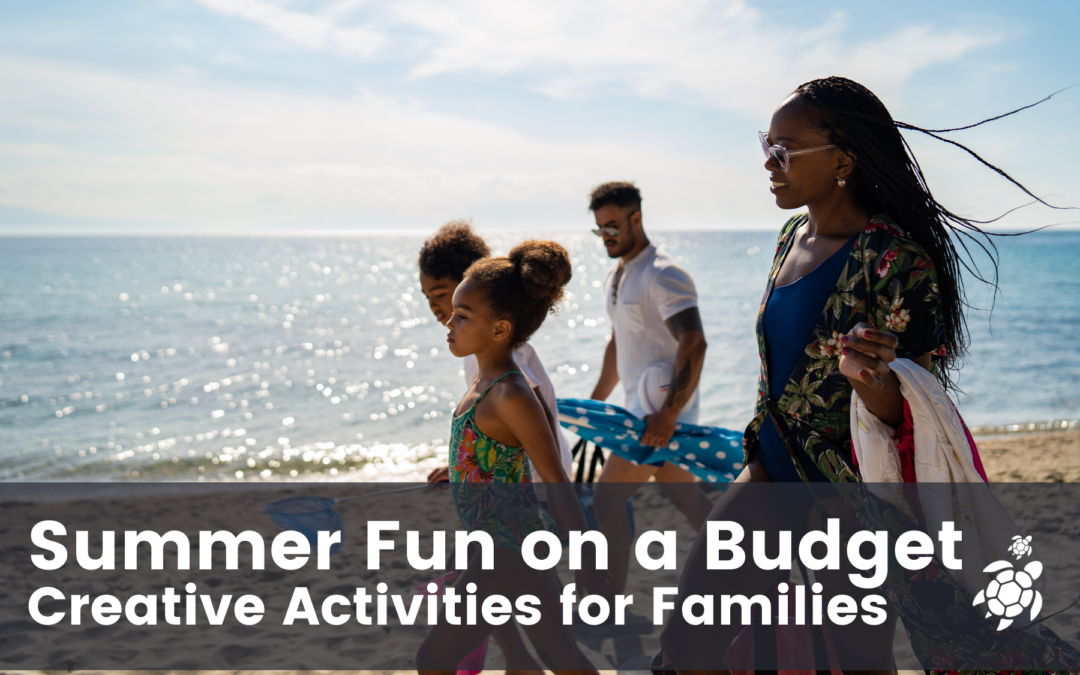 Summer Fun on a Budget: Creative Activities for Families